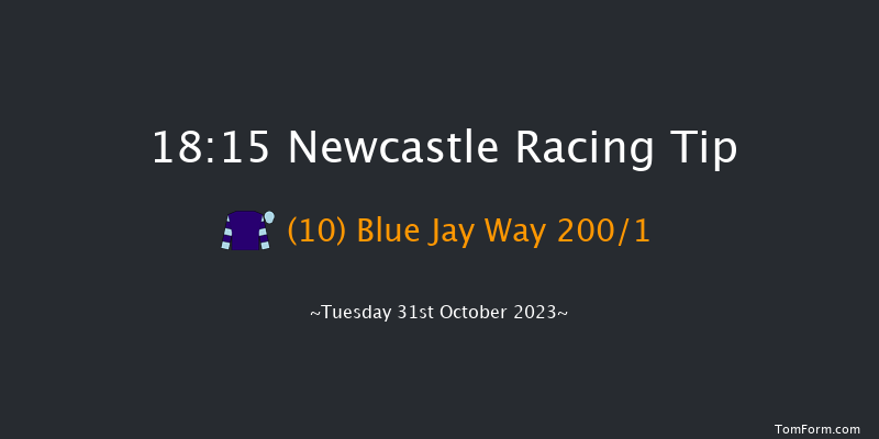 Newcastle 18:15 Handicap (Class 6) 8f Mon 30th Oct 2023