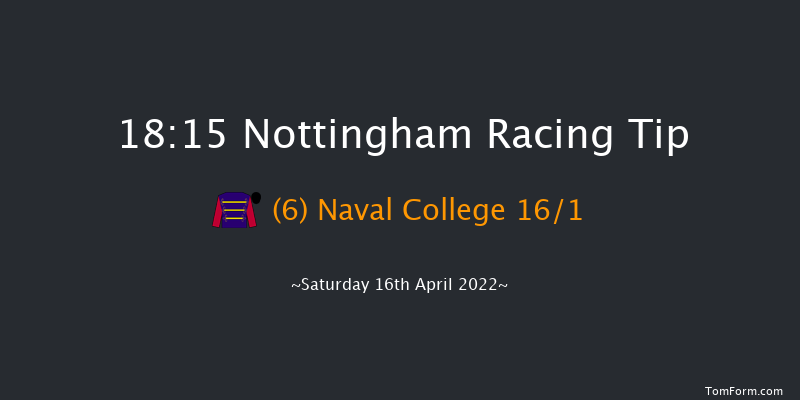 Nottingham 18:15 Maiden (Class 5) 10f Wed 6th Apr 2022
