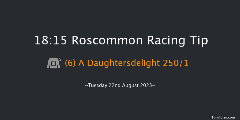 Roscommon 18:15 Stakes 7f Tue 8th Aug 2023