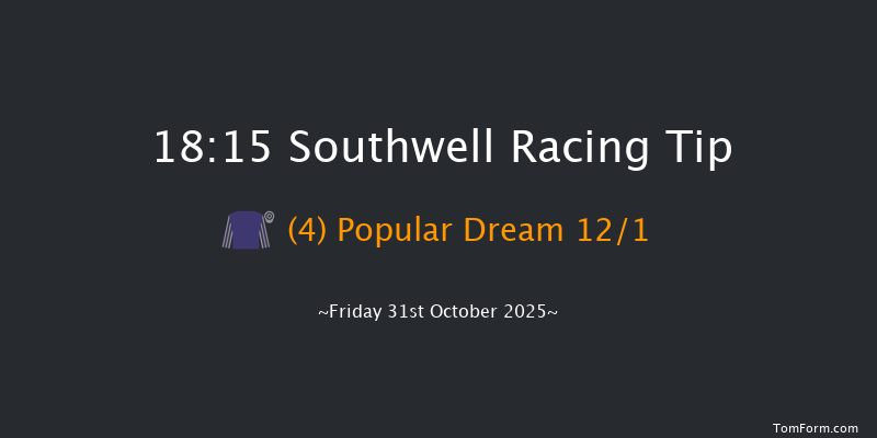 Southwell 18-15 (Class 6) 4f Thu 30th Oct 2025