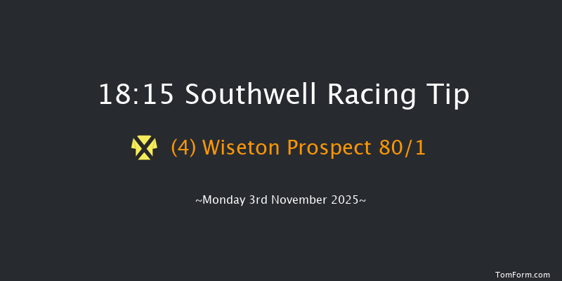 Southwell 18-15 (Class 5) 6f Fri 31st Oct 2025