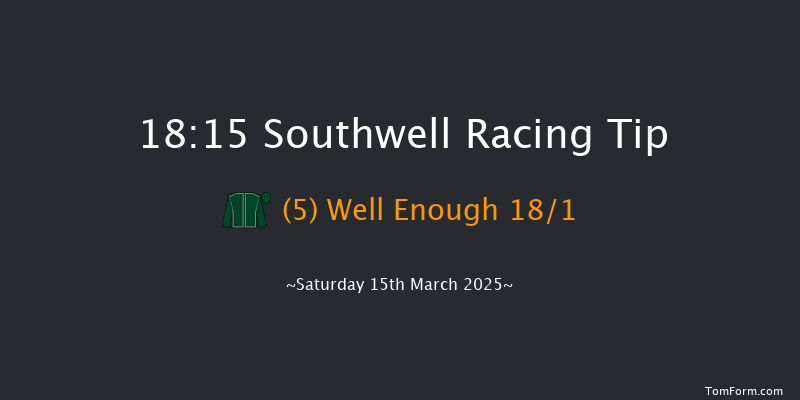 Southwell  18:15 Handicap (Class 3) 7f Fri 14th Mar 2025