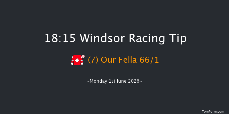 Windsor 18-15 (Class 5) 5f Mon 25th May 2026