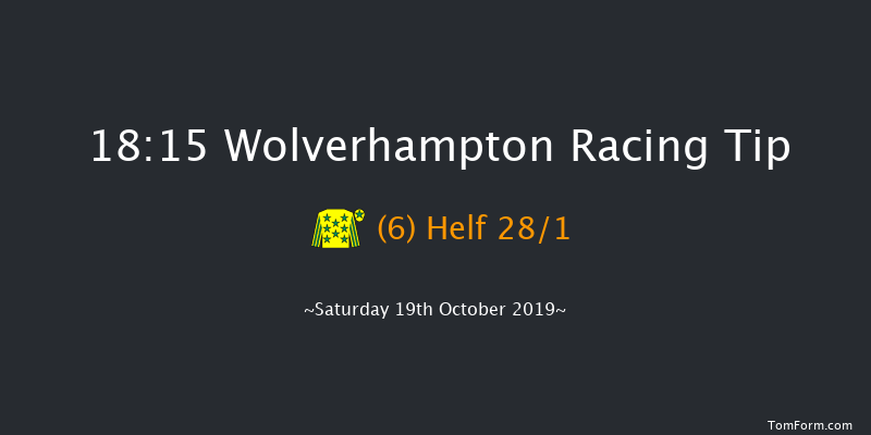 Wolverhampton 18:15 Handicap (Class 6) 16f Fri 18th Oct 2019