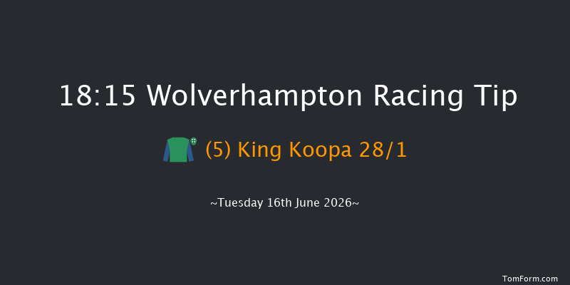 Wolverhampton 18-15 (Class 4) 6f Tue 2nd Jun 2026