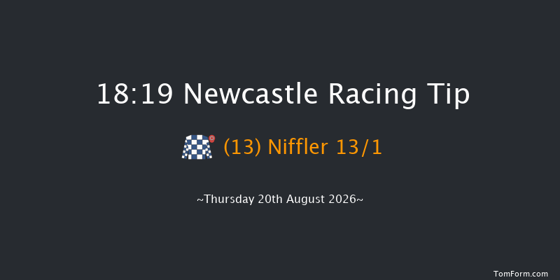Newcastle 18-19 (Class 6) 12f Fri 31st Jul 2026