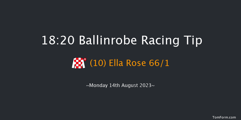 Ballinrobe 18:20 Handicap Hurdle 17f Tue 25th Jul 2023