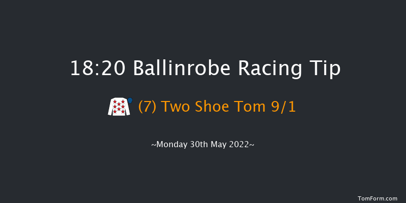 Ballinrobe 18:20 Handicap Hurdle 18f Tue 3rd May 2022