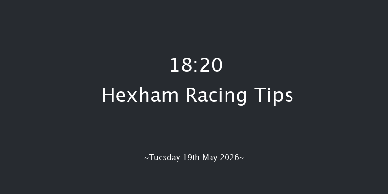 Hexham 18-20 (Class 4) 15f Sat 9th May 2026