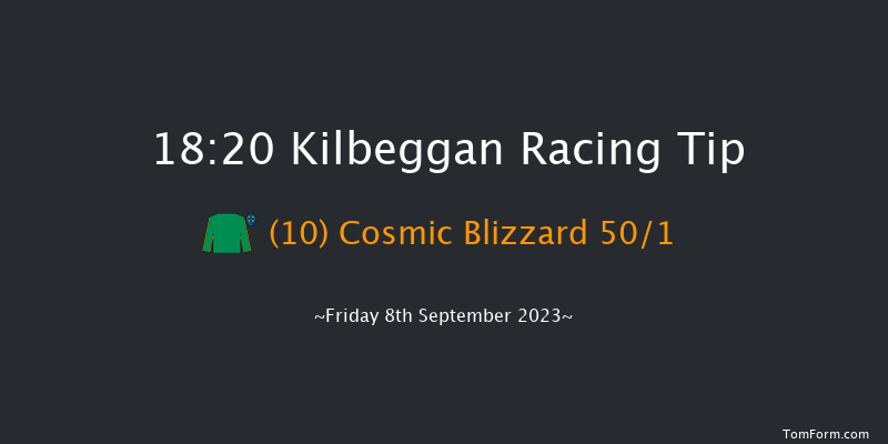 Kilbeggan 18:20 Maiden Chase 19f Fri 25th Aug 2023