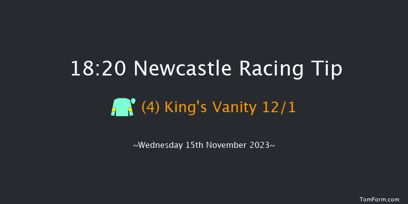 Newcastle 18:20 Stakes (Class 5) 8f Tue 14th Nov 2023