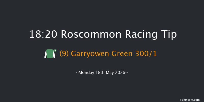 Roscommon 18-20 10f Mon 11th May 2026