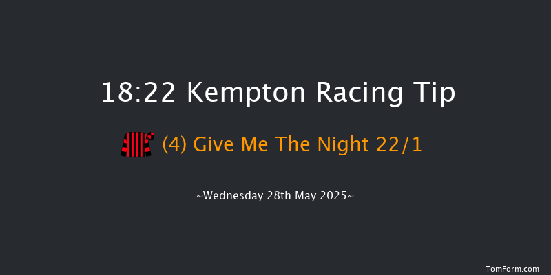 Kempton 18-22 (Class 4) 7f Wed 21st May 2025