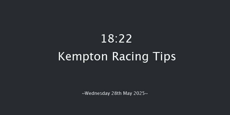 Kempton 18-22 (Class 4) 7f Wed 21st May 2025