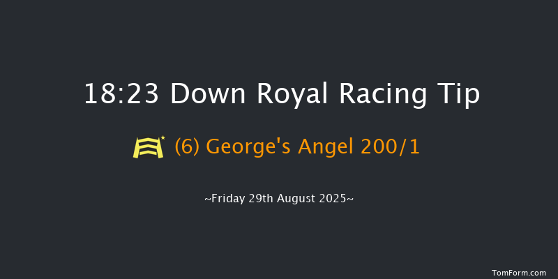 Down Royal 18-23 20f Fri 18th Jul 2025