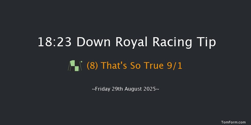 Down Royal 18-23 20f Fri 18th Jul 2025