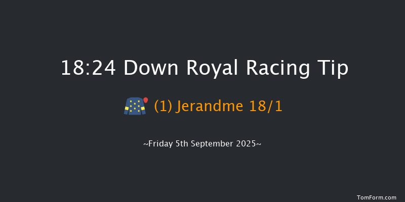 Down Royal 18-24 18f Fri 29th Aug 2025