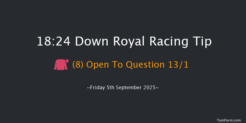 Down Royal 18-24 18f Fri 29th Aug 2025