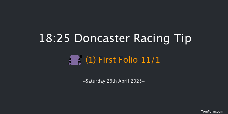 Doncaster 18-25 (Class 3) 6f Fri 25th Apr 2025