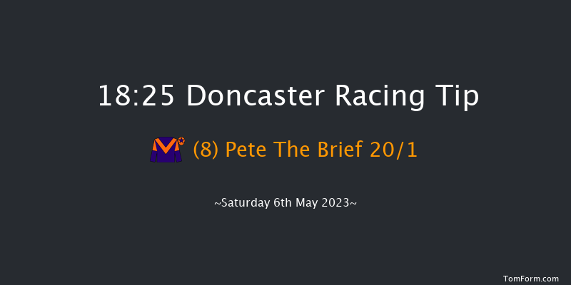 Doncaster 18:25 Maiden (Class 5) 6f Sat 29th Apr 2023