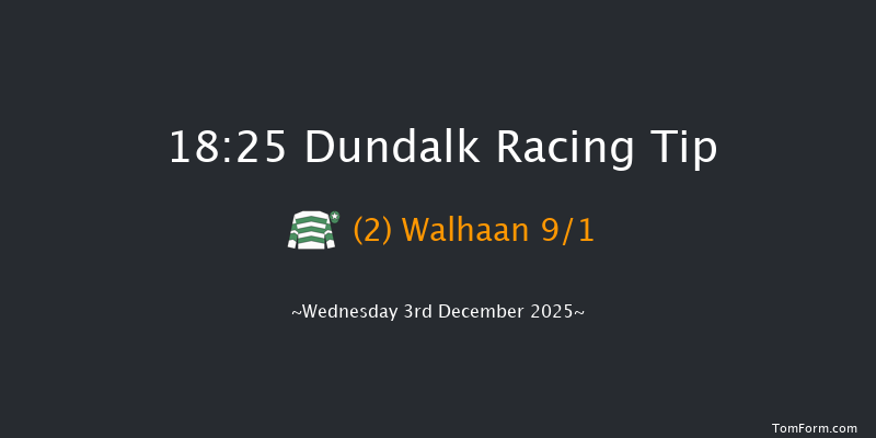 Dundalk 18-25 10f Fri 28th Nov 2025