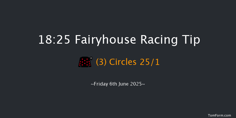 Fairyhouse 18-25 6f Thu 29th May 2025