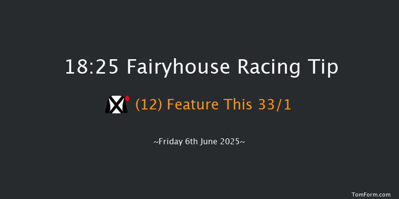 Fairyhouse 18-25 6f Thu 29th May 2025