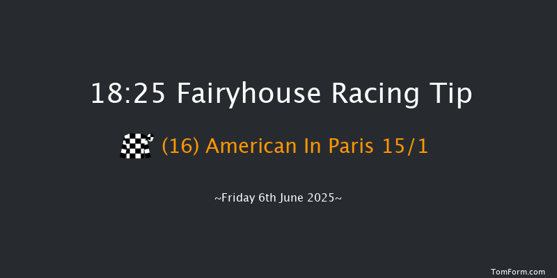 Fairyhouse 18-25 6f Thu 29th May 2025