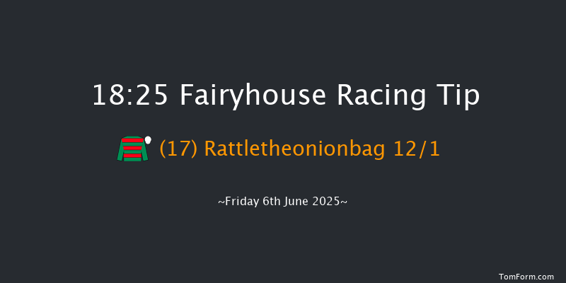 Fairyhouse 18-25 6f Thu 29th May 2025