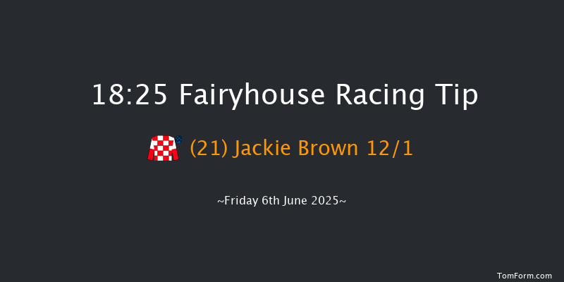 Fairyhouse 18-25 6f Thu 29th May 2025