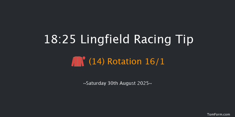 Lingfield 18-25 (Class 6) 7f Tue 26th Aug 2025