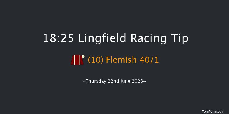 Lingfield 18:25 Stakes (Class 5) 6f Mon 19th Jun 2023