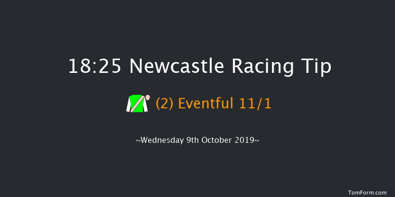 Newcastle 18:25 Stakes (Class 5) 8f Mon 7th Oct 2019
