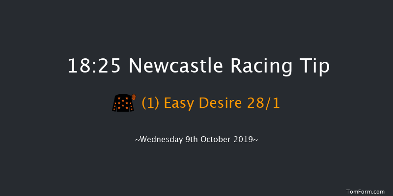 Newcastle 18:25 Stakes (Class 5) 8f Mon 7th Oct 2019