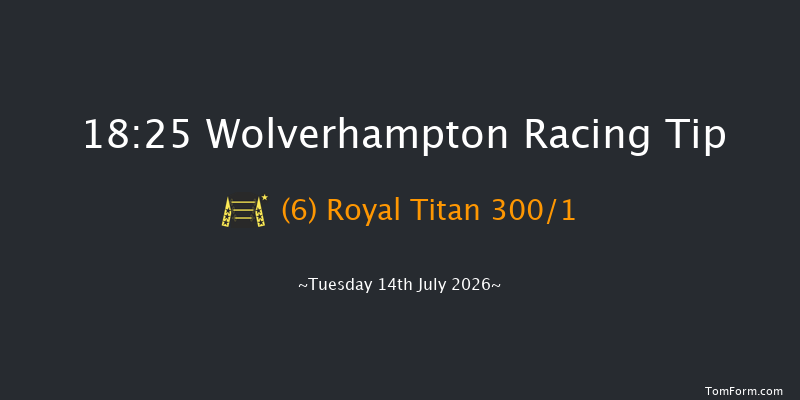 Wolverhampton 18-25 (Class 3) 7f Tue 7th Jul 2026