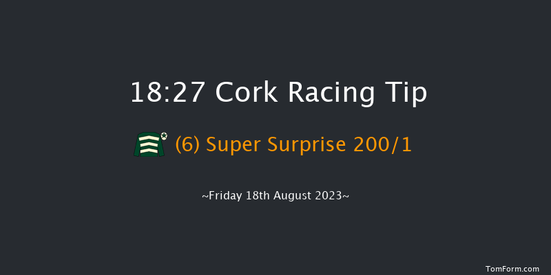 Cork 18:27 Maiden 12f Mon 7th Aug 2023