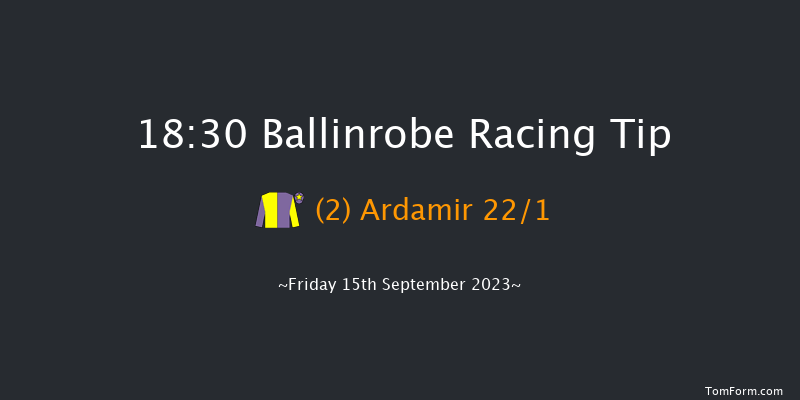 Ballinrobe 18:30 Handicap Chase 17f Mon 28th Aug 2023