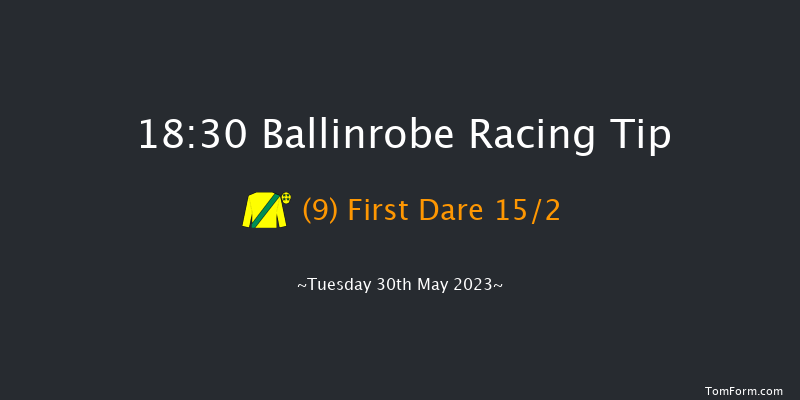 Ballinrobe 18:30 Handicap Hurdle 16f Mon 29th May 2023