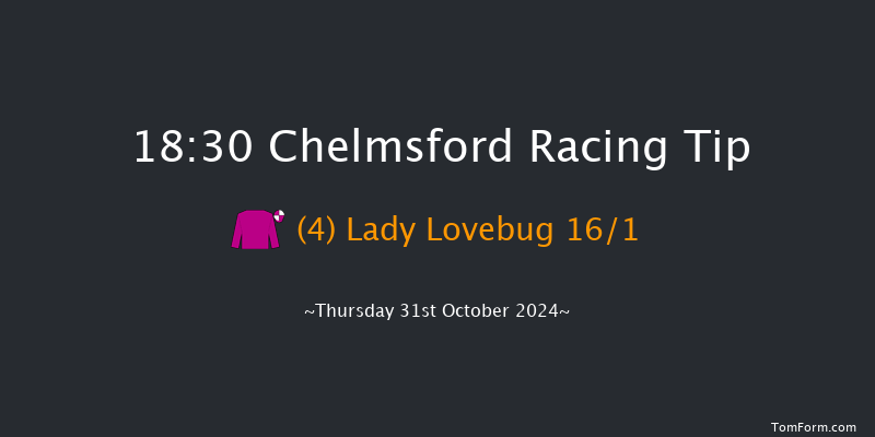 Chelmsford  18:30 Handicap (Class 6) 6f Sat 26th Oct 2024