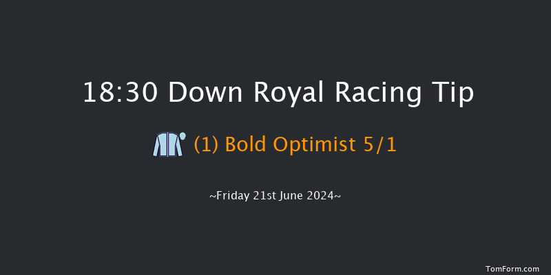 Down Royal  18:30 Handicap 5f Fri 31st May 2024