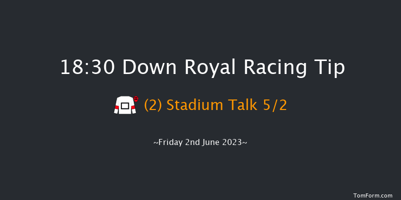 Down Royal 18:30 Maiden Hurdle 20f Mon 1st May 2023