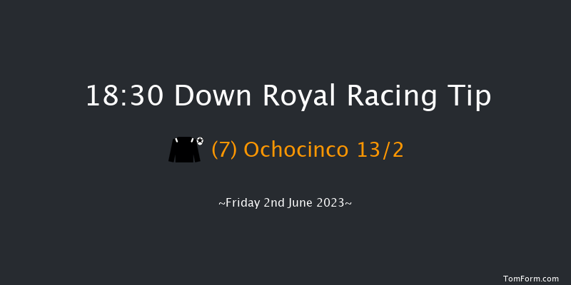 Down Royal 18:30 Maiden Hurdle 20f Mon 1st May 2023