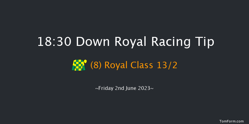 Down Royal 18:30 Maiden Hurdle 20f Mon 1st May 2023