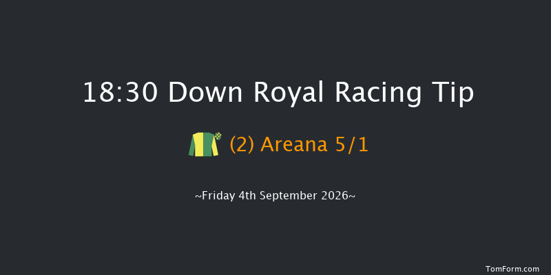 Down Royal 18-30 10f Fri 28th Aug 2026