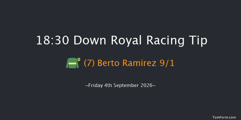 Down Royal 18-30 10f Fri 28th Aug 2026