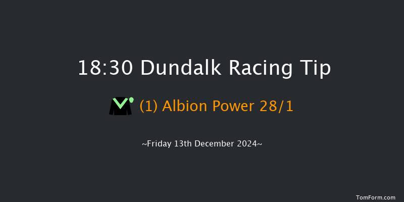Dundalk  18:30 Handicap 8f Wed 11th Dec 2024