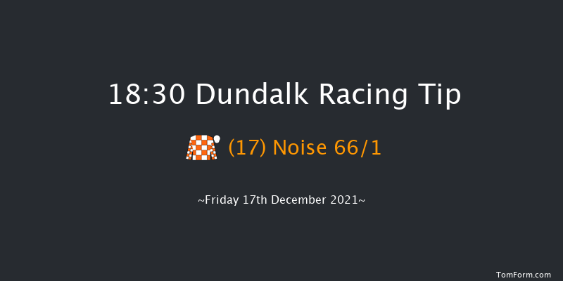 Dundalk 18:30 Maiden 8f Wed 15th Dec 2021