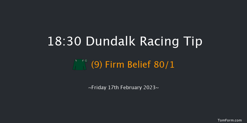 Dundalk 18:30 Maiden 12f Wed 15th Feb 2023