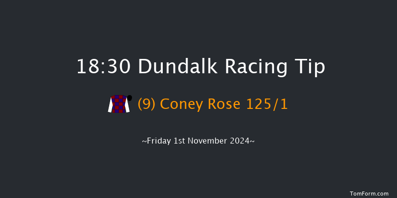 Dundalk  18:30 Maiden 8f Wed 30th Oct 2024