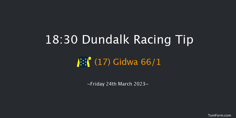 Dundalk 18:30 Handicap 6f Thu 16th Mar 2023